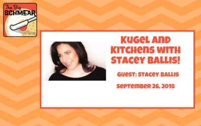 Kugel and Kitchens with Stacey Ballis! (#27)