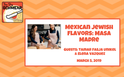 Mexican Jewish Flavors: Masa Madre (#32)