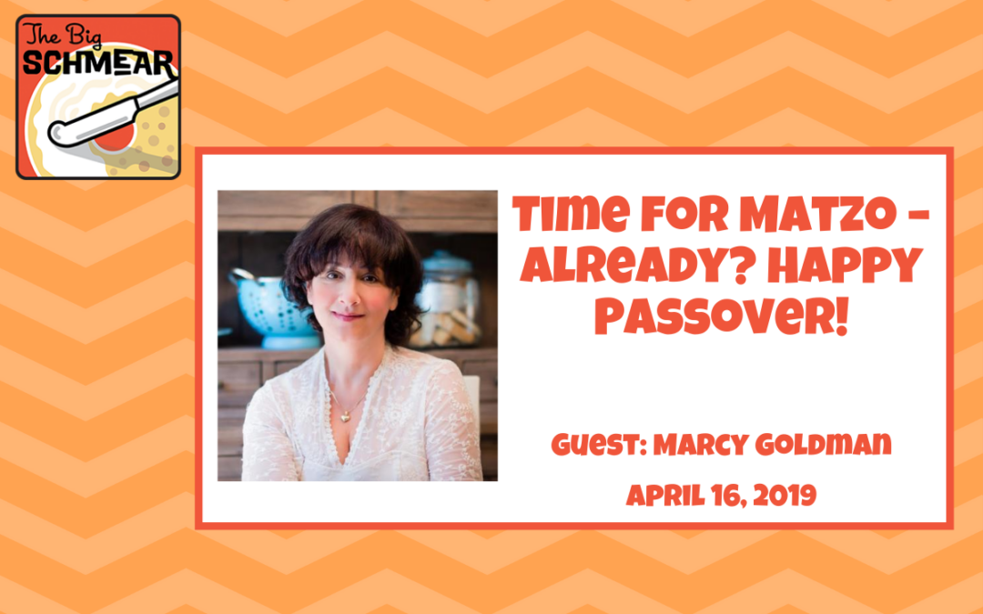 Time for Matzo – Already? Happy Passover! (#35)